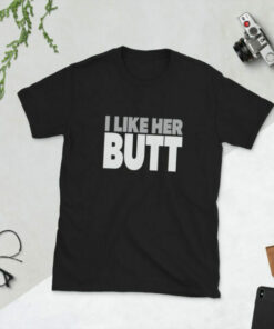 I Like Her Butt shirt for husbands that love their wife's ass 4 I Like Her Butt shirt for husbands that love their wifes ass 5