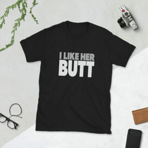 I Like Her Butt shirt for husbands that love their wife’s ass