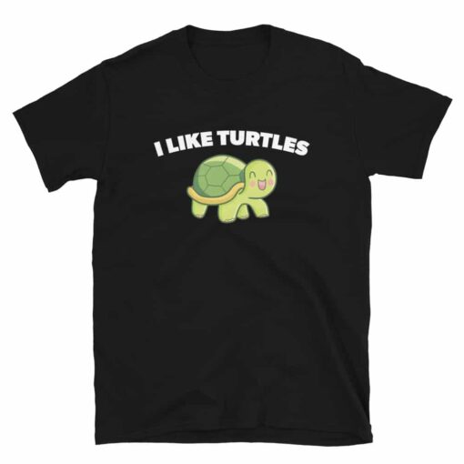 I Like Turtles T-Shirt – gift for turtle lovers and pet turtle owners