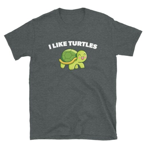 I Like Turtles T-Shirt – gift for turtle lovers and pet turtle owners