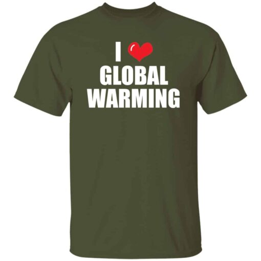 I Love Global Warming T-Shirt