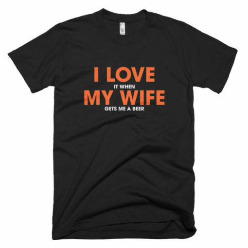 I Love My Wife T-Shirt