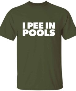 I Pee In PoolsT Shirt 4