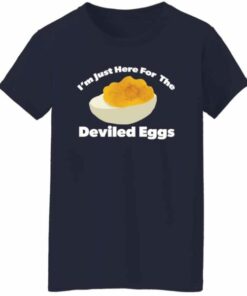 Im Just Here For The Deviled Eggs Ladies T Shirt 5