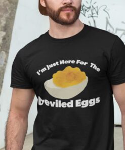 Im Just Here For The Deviled Eggs T Shirt 3