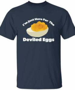 Im Just Here For The Deviled Eggs T Shirt 5