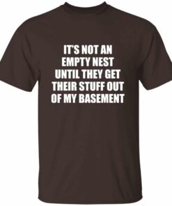 Its Not An Empty Nest T Shirt 2