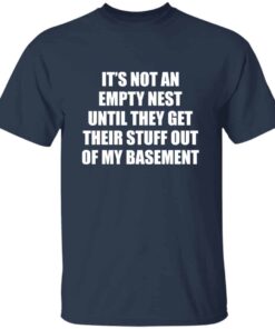 Its Not An Empty Nest T Shirt 3