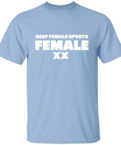 Keep Female Sports Female T-Shirt 4 Keep Female Sports Female T Shirt 5