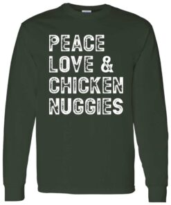 Peace Love and Chicken Nuggies Long Sleeve Shirt 2