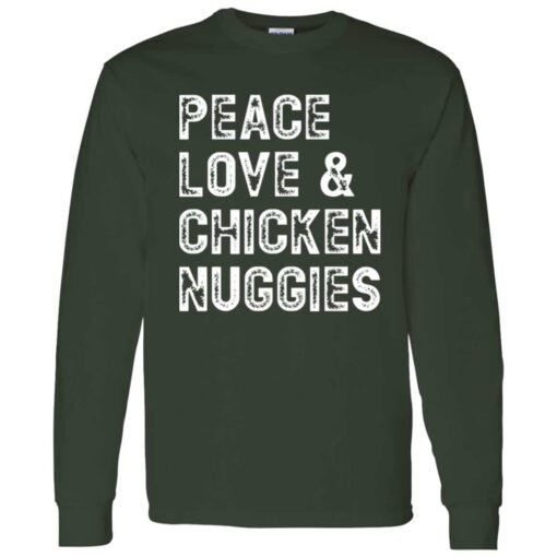 Peace Love and Chicken Nuggies Long Sleeve Shirt