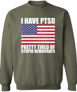 Pretty Tired of Stupid Democrats Sweatshirt 4