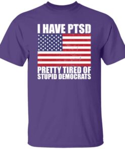 Pretty Tired of Stupid Democrats T Shirt 4