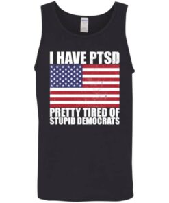 Pretty Tired of Stupid Democrats Tank Top 4