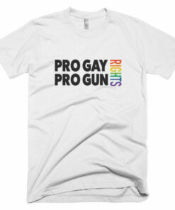 Pro gay rights and pro gun rights t shirt 3