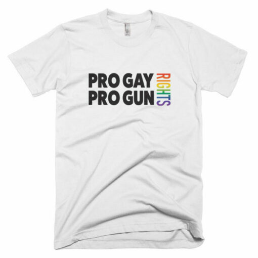 Pro gay rights and pro gun rights t-shirt