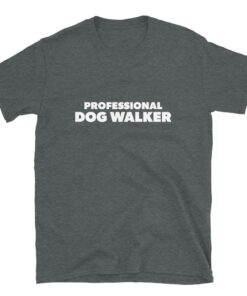 Professional Dog Walker Advertising Customizable T-Shirt 4 Professional Dog Walker Advertising Customizable T Shirt 5
