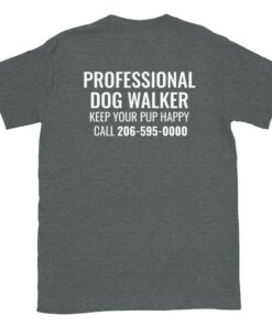 Professional Dog Walker Advertising Customizable T-Shirt 5 Professional Dog Walker Advertising Customizable T Shirt 6