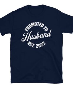Promoted to husband 2022 tee gift for men getting married in 2022 Promoted to husband 2022 tee gift for men getting married in 2022