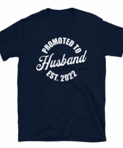 Promoted to husband 2022 tee gift for men getting married in 2022 5