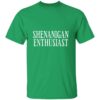 Shenanigan Enthusiast T-Shirt