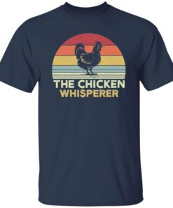 The Chicken Whisperer T Shirt 3