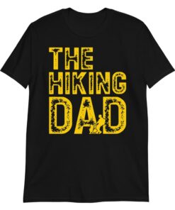 The Hiking Dad T-Shirt The Hiking Dad T-Shirt