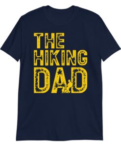 The Hiking Dad T-Shirt The Hiking Dad T-Shirt