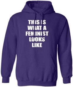 This Is What A Feminist Looks Like Hoodie 3