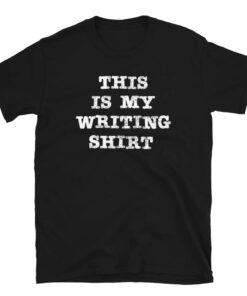 This is My Writing T-Shirt This is My Writing T-Shirt