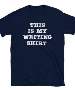 This is My Writing T-Shirt This is My Writing T-Shirt
