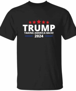 Trump Taking America Back 2024 T Shirt 4