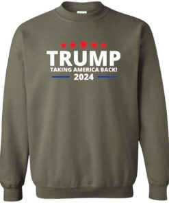 Trump Taking America Back Sweatshirt 3