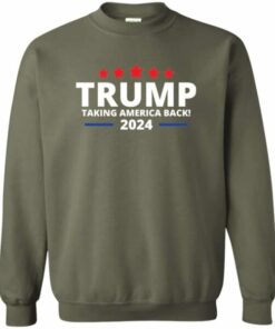 Trump Taking America Back Sweatshirt 6