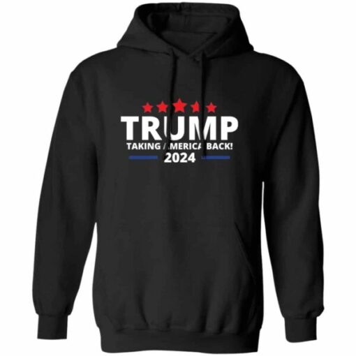 Trump Taking Back America Hoodie