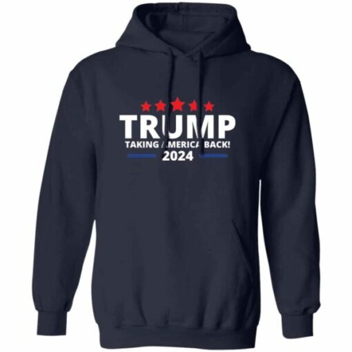 Trump Taking Back America Hoodie