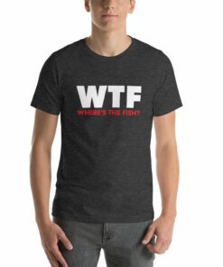 WTF Wheres The Fish funny T shirt fisherman gift idea 4