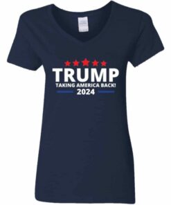 Womens Trump Taking America Back 2024 V Neck T Shirt 4
