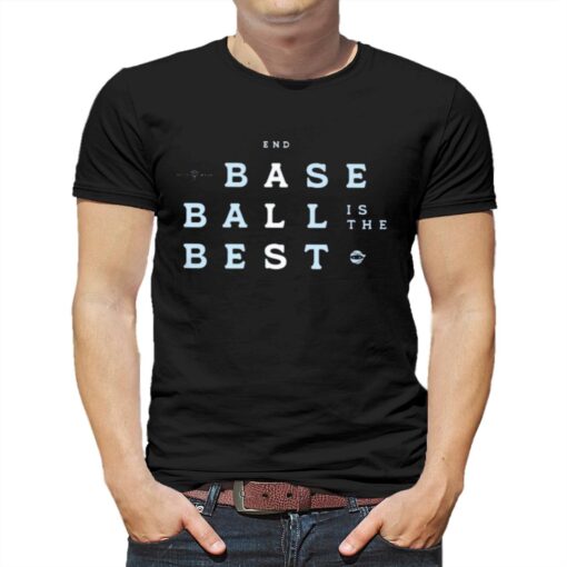 Baseball Is The Best T-shirt