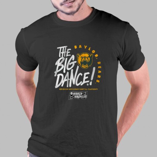 Baylor The Big Dance T-shirt