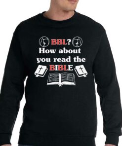 Bbl How About You Read The Bible Shirt 4