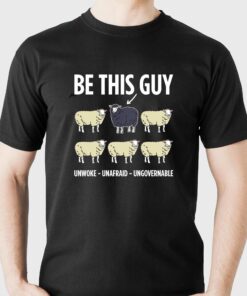 Be This Guy Unwoke Unafraid Ungovernable Shirt 3 Be This Guy Unwoke Unafraid Ungovernable Shirt 4