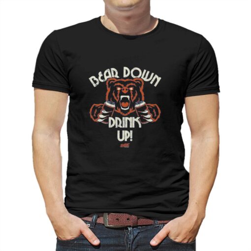 Bear Down Drink Up Chicago Football Fan Gear T-shirt