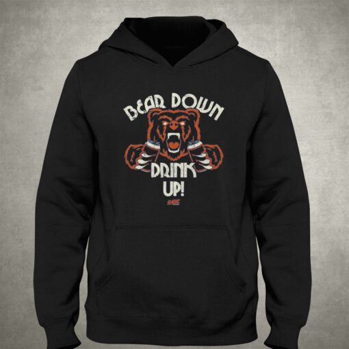 Bear Down Drink Up Chicago Football Fan Gear T-shirt