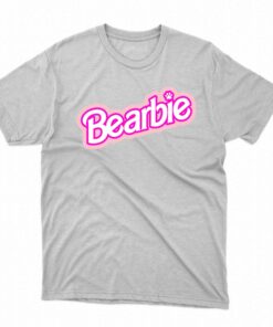 Bearbie Barbie Shirt