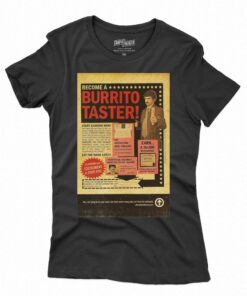 Become A Burrito Taster T-shirt Become A Burrito Taster T-shirt