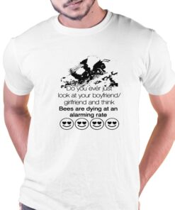 Bees Are Dying At An Alarming Rate Shirt