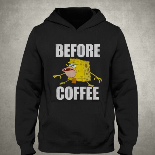 Before Coffee Spongebob Squarepants T-shirt