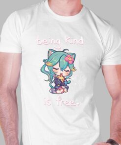 Being Kind Is Free Shirt