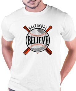 Believe Baltimore T shirt 1